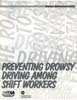 Preventing Drowsy Driving Among Shift Workers (Employer Administrator's Guide) (Manual)